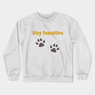 Stay Pawsitive Crewneck Sweatshirt